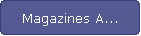 Magazines A...