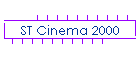 ST Cinema 2000