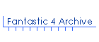 Fantastic 4 Archive