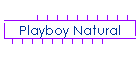 Playboy Natural