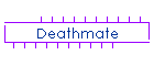 Deathmate