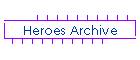 Heroes Archive