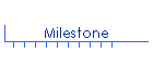 Milestone
